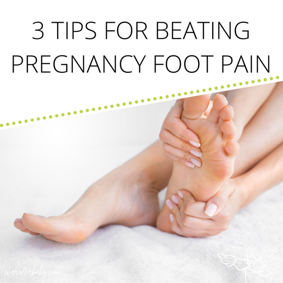 3 Ways to Combat (Mom) Foot Pain Before and After Pregnancy